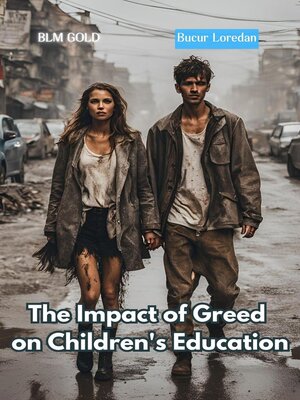 cover image of The Impact of Greed on Children's Education
